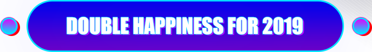 Double Happiness For 2019