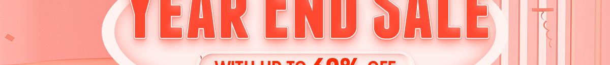 Year End Sale With up to 60% off